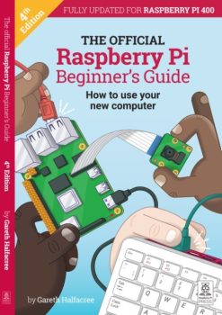 The Official Raspberry Pi Beginner's Guide 4th Edition